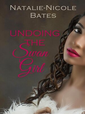 cover image of Undoing the Swan Girl